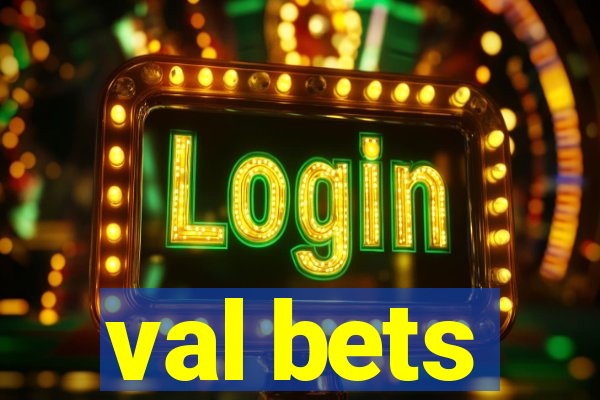 val bets